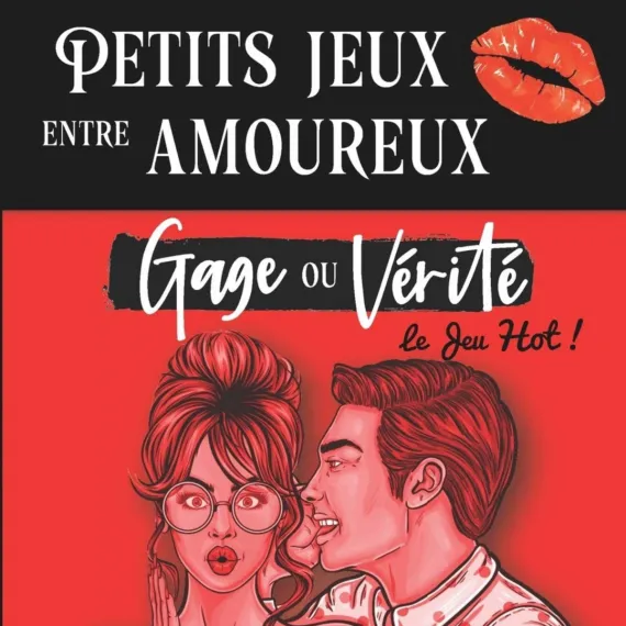 Petits Jeux entre Amoureux - Gage ou Vérité : Version Hot pour Adultes: Jeu Coquin & Sexy - Pimentez la vie sexuelle de votre Couple | Cadeau Saint Valentin, Noël, Mariage